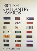 British Gallantry Awards by ABBOTT, P E. & TAMPLIN, J .M. A.